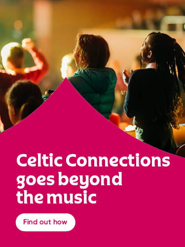 A promotional banner for Celtic Connections featuring a bright pink panel on the left with the text “Celtic Connections goes beyond the music” and a button reading “Find out how.” On the right, an audience is shown watching a live performance, with warm stage lighting creating a vibrant, atmospheric scene.